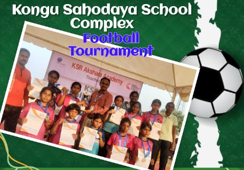 On Saturday 8th November 2025, our school Girls’ Football Team participated in the Kongu Sahodaya School Complex Football Tournament held at K.S.R. Akshara School, Tiruchengode.
